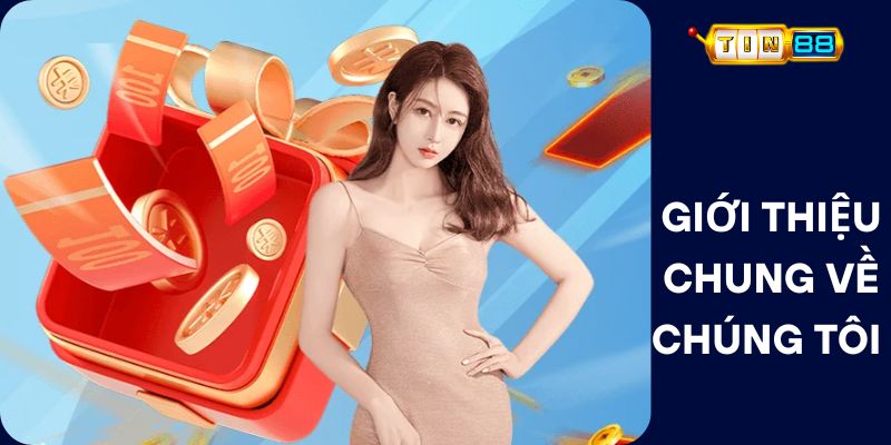 Giới Thiệu Chung Về Chúng Tôi