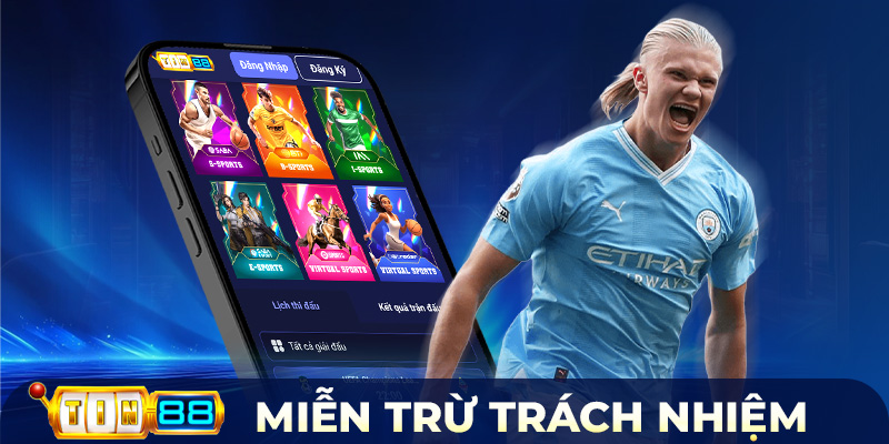 Miễn Trừ Trách Nhiệm – Quy Định Quan Trọng Từ Tin88