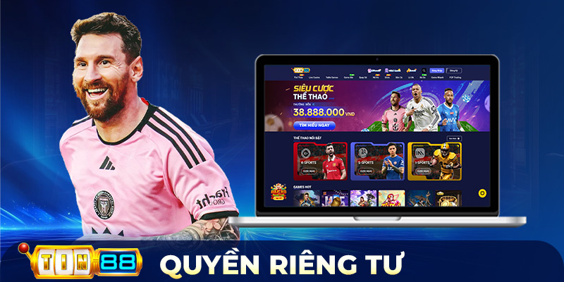 Tìm Hiểu Quyền Riêng Tư Và Bảo Mật Dữ Liệu Tại Tin88