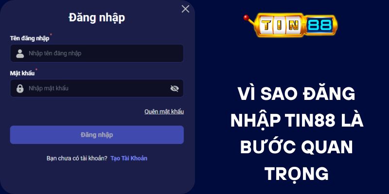Vì Sao Đăng Nhập Tin88 Là Bước Quan Trọng